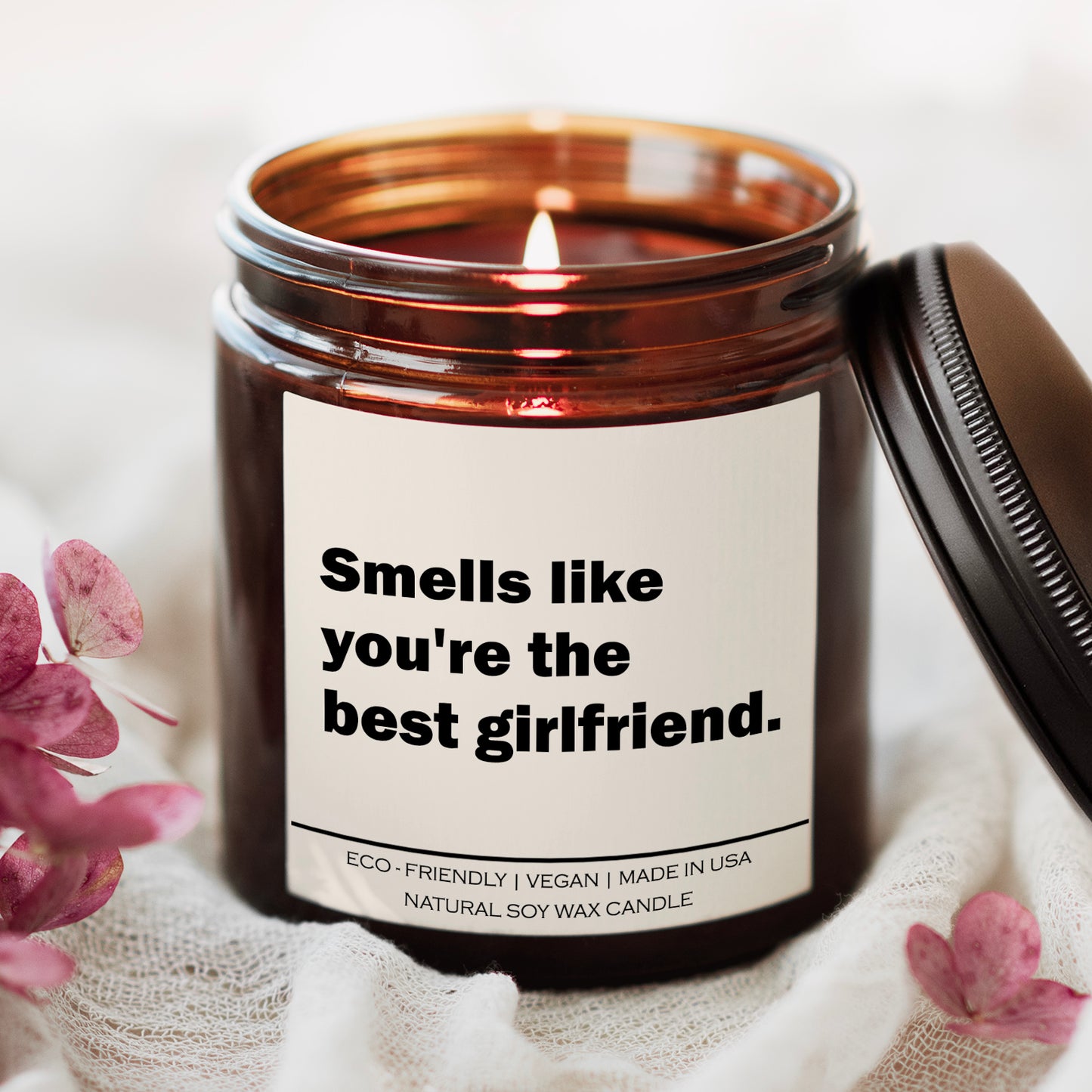 Smells like you're the best girlfriend Candle